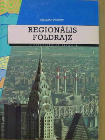 Probáld Ferenc - Regionális földrajz [antikvár]