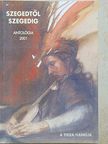 Ágoston Ilona - Szegedtől Szegedig - Antológia 2001 [antikvár]