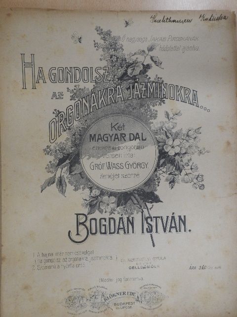 Bogdán István - Ha gondolsz az orgonákra, jázminokra... [antikvár]