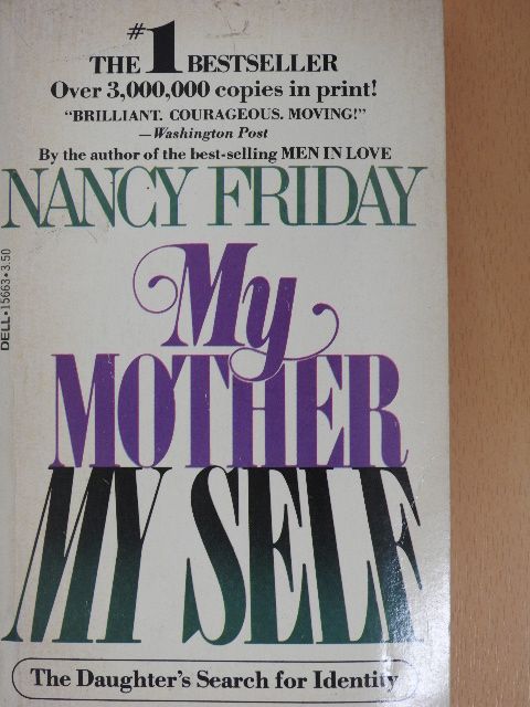 Nancy Friday - My Mother/My Self [antikvár]