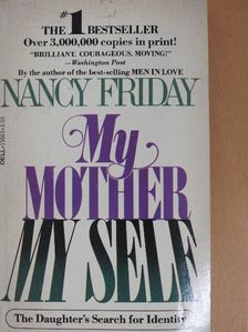 Nancy Friday - My Mother/My Self [antikvár]