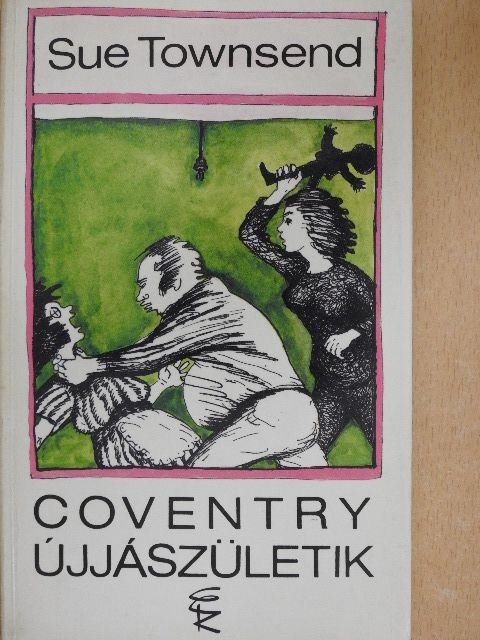 Sue Townsend - Coventry újjászületik [antikvár]