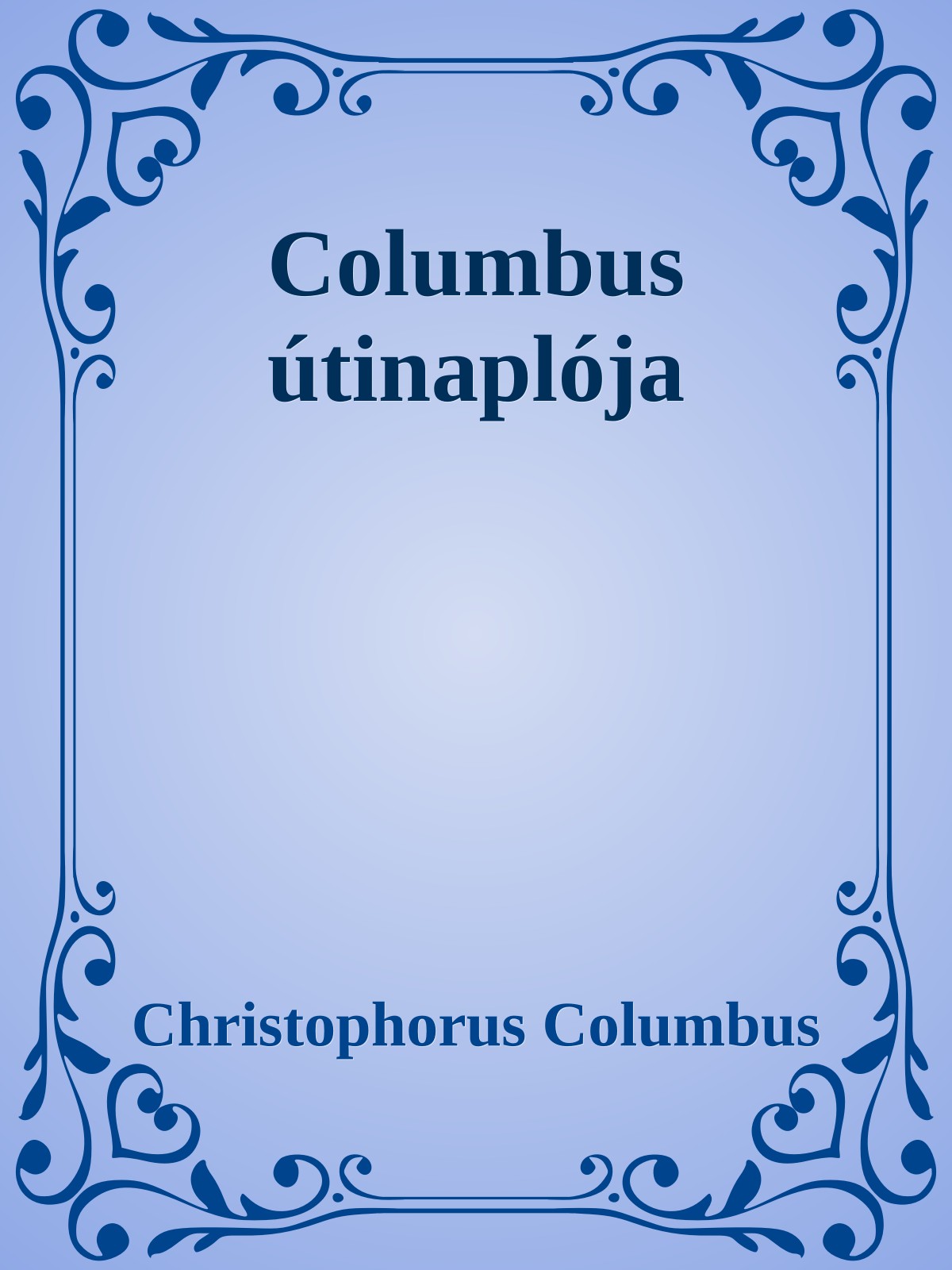 Chris Columbus - Columbus útinaplója [eKönyv: epub, mobi]