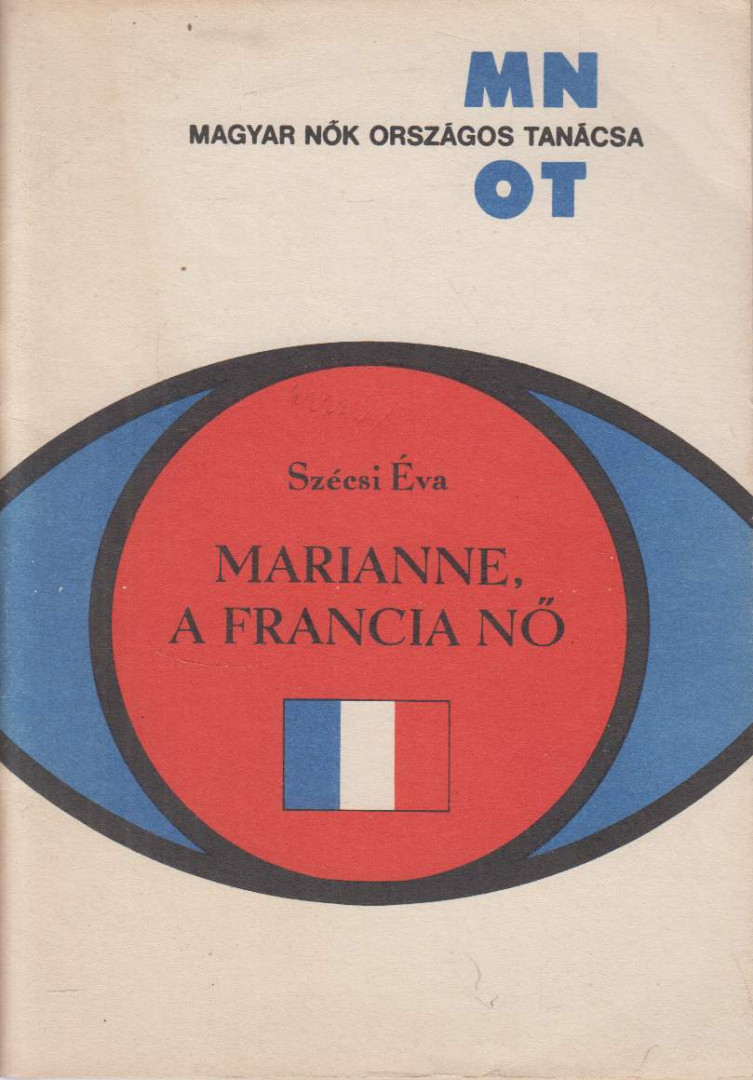 Szécsi Éva - Marianne, a francia nő [antikvár]