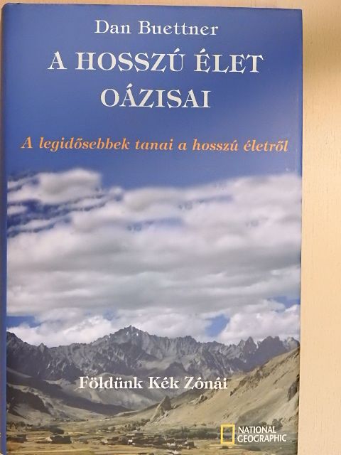Dan Buettner - A hosszú élet oázisai [antikvár]