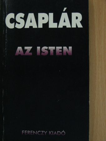 Csaplár Vilmos - Az Isten [antikvár]