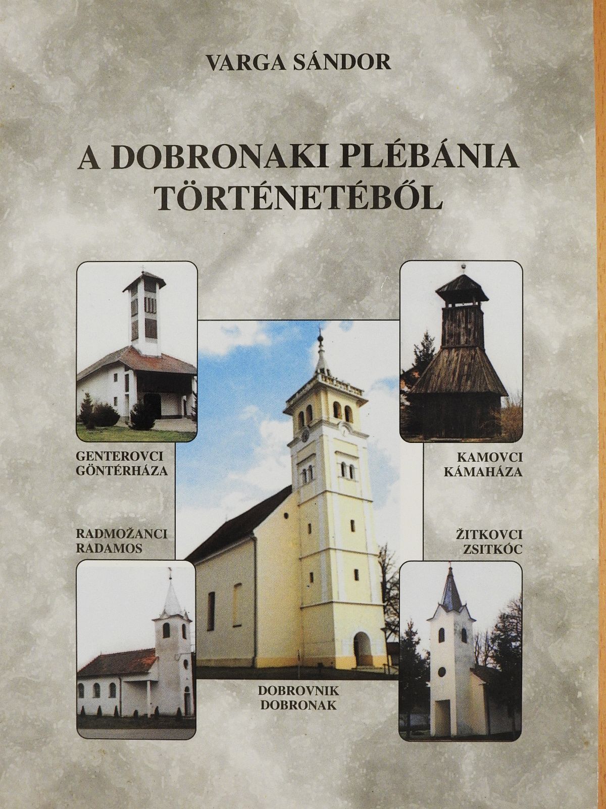 Varga Sándor - A dobronaki plébánia történetéből (dedikált példány) [antikvár]