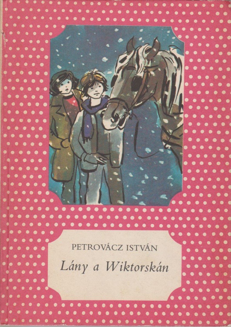 Petrovácz István - Lány a Wiktorskán [antikvár]