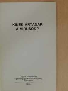 Dr. Berencsi György - Kinek ártanak a vírusok? [antikvár]
