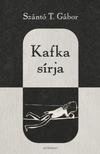 Szántó T. Gábor - Kafka sírja