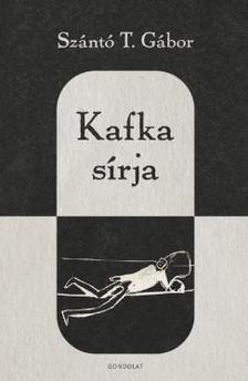 Szántó T. Gábor - Kafka sírja