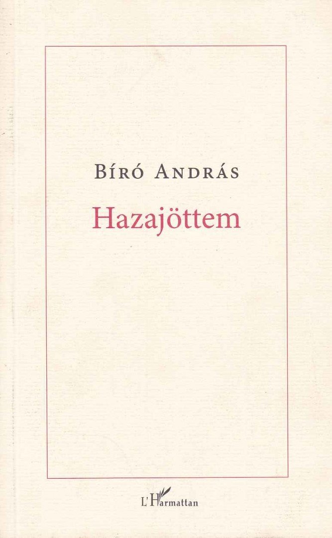 BIRÓ ANDRÁS - Hazajöttem [antikvár]
