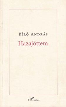BIRÓ ANDRÁS - Hazajöttem [antikvár]