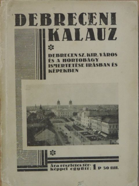 Dr. Ecsedi István - Debreceni kalauz [antikvár]