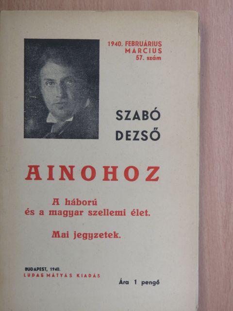 Szabó Dezső - Ainohoz/A háború és a magyar szellemi élet/Mai jegyzetek [antikvár]