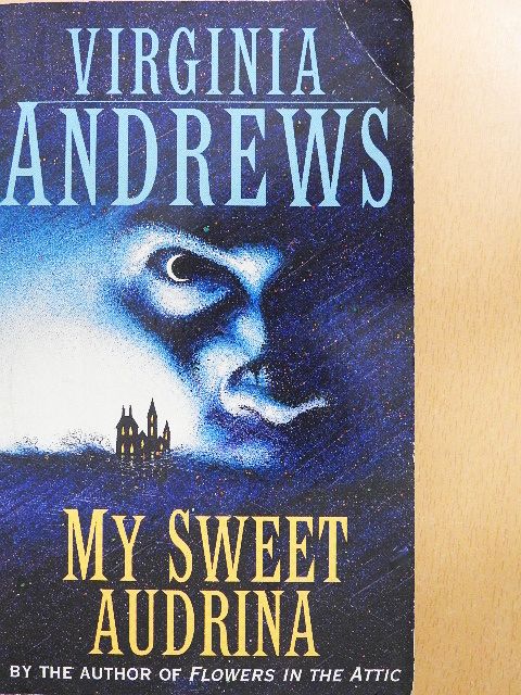 Virginia Andrews - My Sweet Audrina [antikvár]