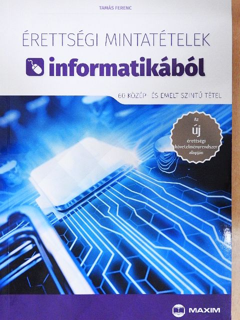 Tamás Ferenc - Érettségi mintatételek informatikából [antikvár]