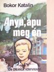 Bokor Katalin - Anyu, apu meg én [antikvár]