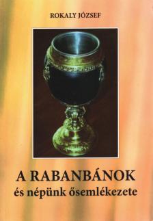 Rokaly József - A rabanbánok [antikvár]