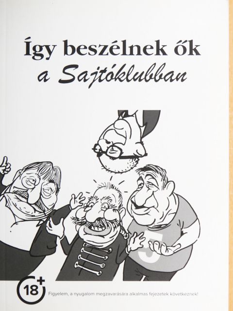 Gyuricza Péter - Így beszélnek ők a Sajtóklubban [antikvár]