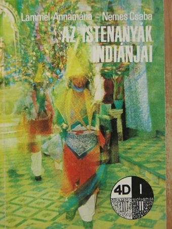 Lammel Annamária - Az istenanyák indiánjai [antikvár]