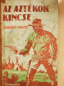 Donászy Ferenc - Az aztékok kincse [antikvár]