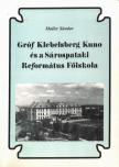 Maller Sándor - Gróf Klebelsberg Kuno és a Sárospataki Református Főiskola [antikvár]