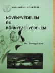 Dr. Várnagy László - Növényvédelem és környezetvédelem  [antikvár]