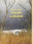 Remete Tamás - Fényből és lélekből (dedikált példány) [antikvár]