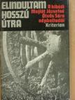Kusztosné Szabó Piroska - Elindultam hosszú útra [antikvár]