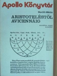 Maróth Miklós - Aristoteléstől Avicennáig [antikvár]