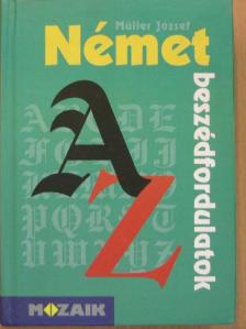 Müller József - Német beszédfordulatok A-Z [antikvár]