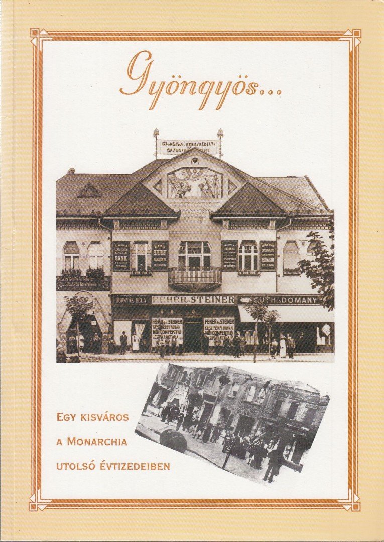 B. Gál Edit, Fűköh Levente, Horváth László - Gyöngyös... [antikvár]
