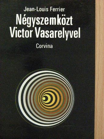 Jean-Louis Ferrier - Négyszemközt Victor Vasarelyvel [antikvár]
