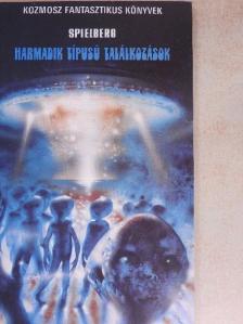 Steven Spielberg - Harmadik típusú találkozások [antikvár]