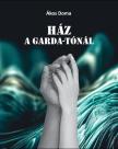 Akos Doma - Ház a Garda-tónál