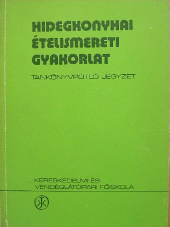 Bajtala István - Hidegkonyhai ételismereti gyakorlat [antikvár]
