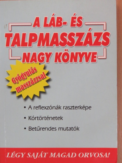 A láb- és talpmasszázs nagy könyve [antikvár]