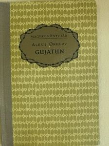Alexij Okulov - Gujatun [antikvár]