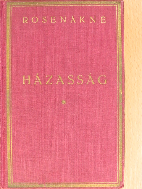 Rosenákné B. Blanka - Házasság [antikvár]