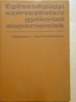 Fülöp Tamás - Egészségügyi szervezéstani (társadalom-orvostani) gyakorlati alapismeretek [antikvár]
