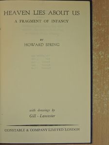 Howard Spring - Heaven Lies about Us [antikvár]