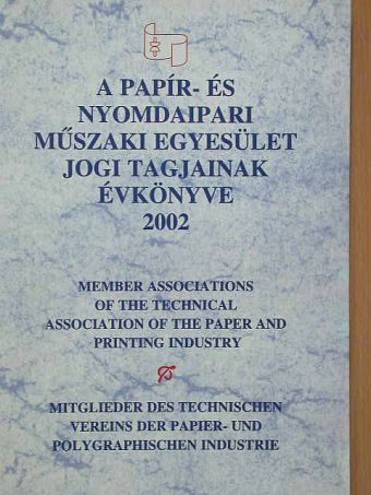 A Papír- és Nyomdaipari Műszaki Egyesület Jogi tagjainak évkönyve 2002 [antikvár]