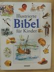 Selina Hastings - Illustrierte Bibel für Kinder [antikvár]