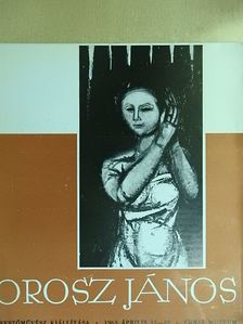 Orosz János festőművész kiállítása [antikvár]