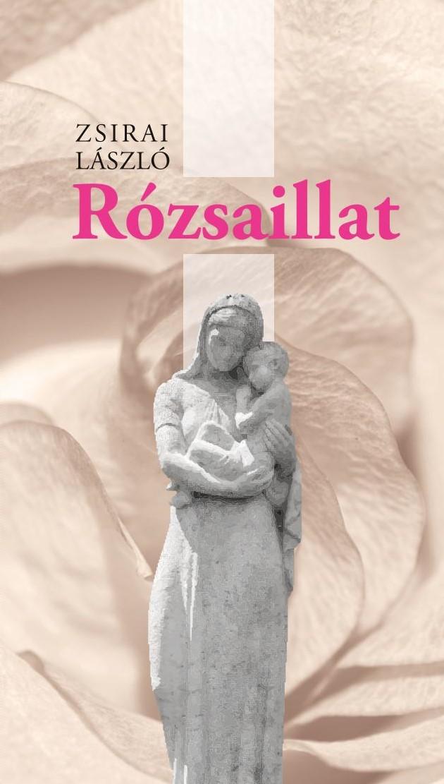 Zsirai László - Rózsaillat