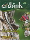 Sári Enikő - A mi erdőnk 2015/5. [antikvár]