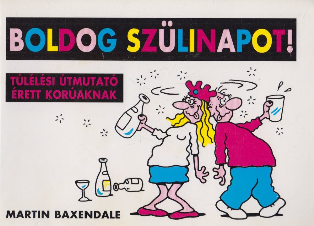 Martin Baxendale - Boldog szülinapot! [antikvár]