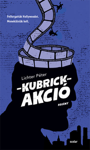 LICHTER PÉTER - Kubrick-akció