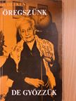 Alfons Deeken - Öregszünk, de győzzük! [antikvár]